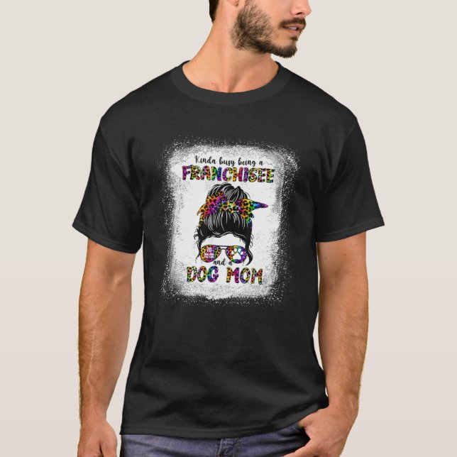 Camiseta Un Poco Ocupado Siendo Una Franquicia Y Una Madre  (Anverso)