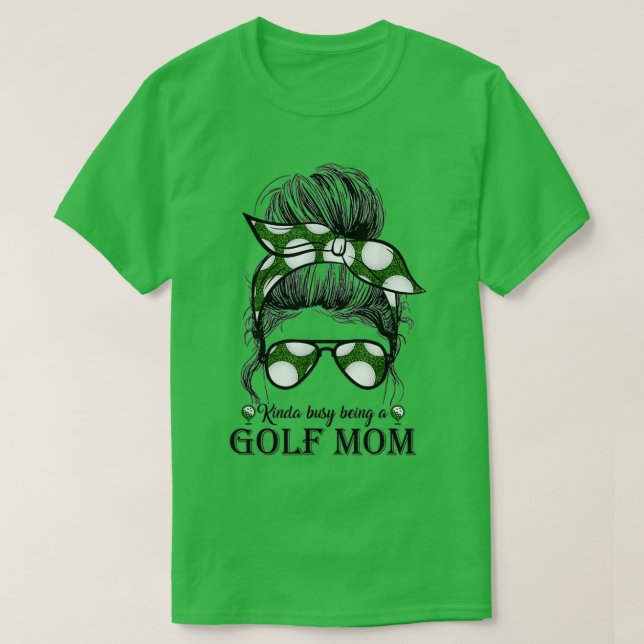 Camiseta Un Poco Ocupado Siendo Una Madre Del Golf Messy Bu (Diseño del anverso)