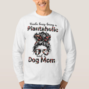 Camiseta Un poco ocupado siendo una planta vegetal y madre
