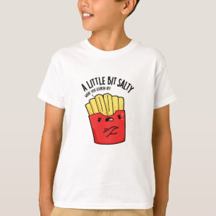 Camiseta Un Poco Salado Chiste de Papas Fritas