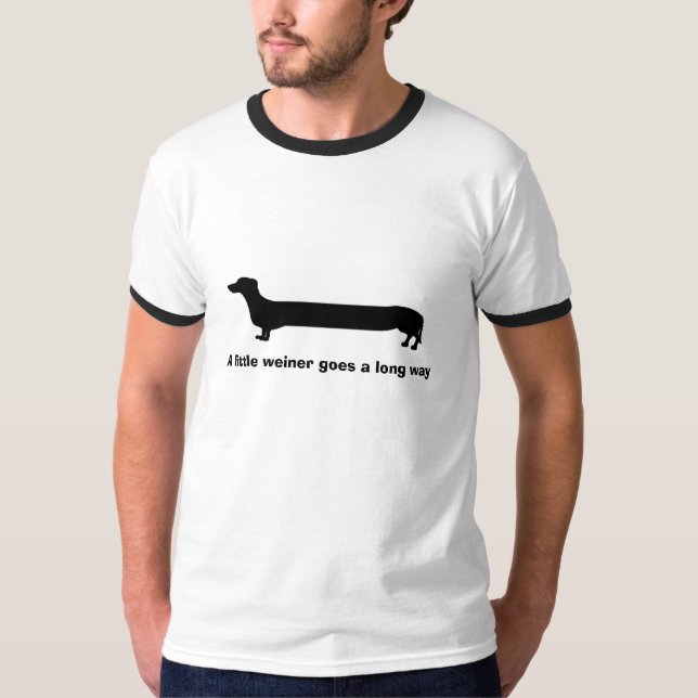 Camiseta Un poco weiner va un camino largo (Anverso)