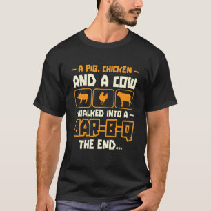 Camiseta Un Pollo De Cerdo Y Una Vaca Entraron En Un Bar B 