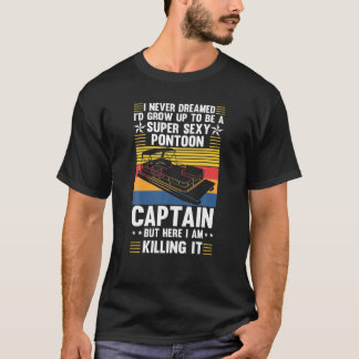 Camiseta Un Pontón gracioso que nunca soñé que crecería par