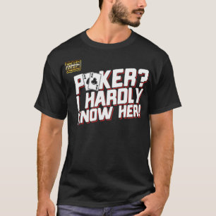 Camiseta Un Póquer divertido que dice Póquer que apenas c