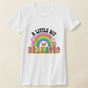 Camiseta Un poquito Dramático Gracioso Groovy Dice