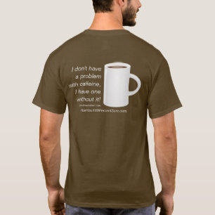 Camiseta Un problema del cafeína no