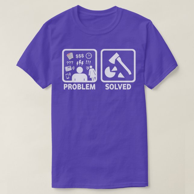 Camiseta Un problema divertido de corte de madera resuelve  (Diseño del anverso)