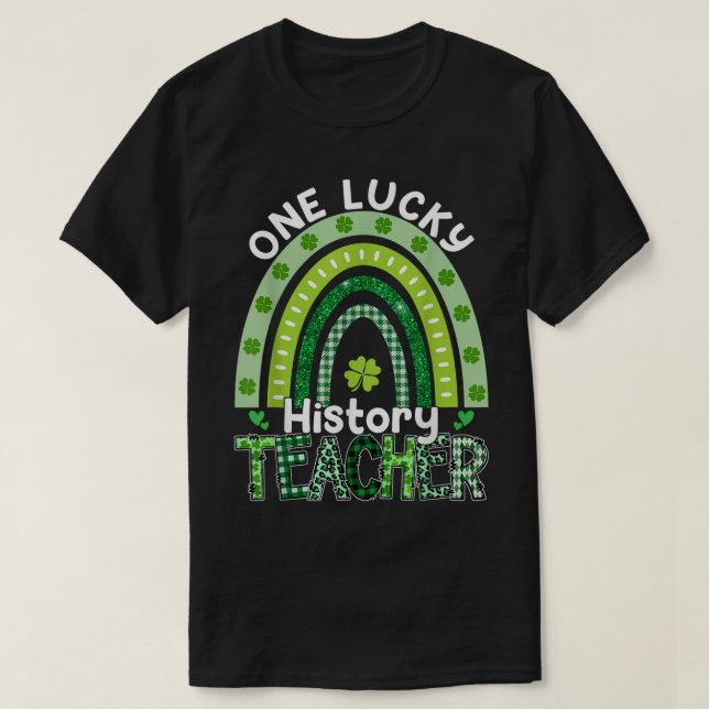 Camiseta Un profesor de historia afortunado de St Patrick (Diseño del anverso)