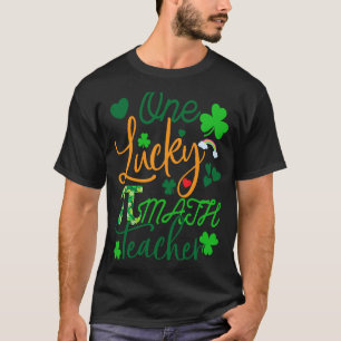 Camiseta Un profesor de matemáticas afortunado Día de San P