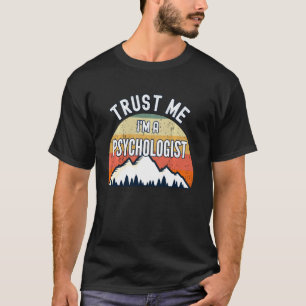 Camiseta Un Psicólogo Gracioso Créanme Que Soy Psicólogo