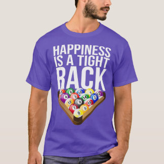 Camiseta Un rack apretado es felicidad Billiard Ball Stick