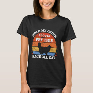 Camiseta Un Ragdoll Divertido Retro Sostengo Mi Bebida Teng