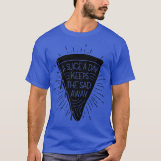 Camiseta Un Recorte Al Día Mantiene A Los Tristes Fuera De 