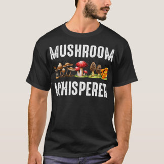 Camiseta Un regalo de caza de hongos para hongos Whisperer 