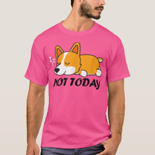 Camiseta Un regalo de Corgi Gracioso Perro Lover No Hoy Laz
