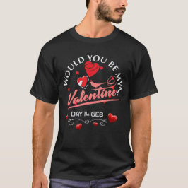 Camiseta un regalo de el día de San Valentín gracioso para 