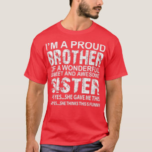 Camiseta Un regalo divertido para el hermano de una hermana