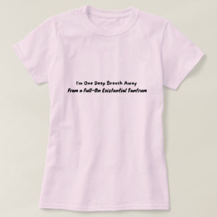 Camiseta Un respiro lejos de la rabieta