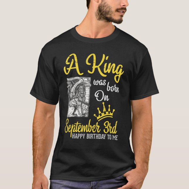 Camiseta Un Rey Nació El 3 De Septiembre Feliz Cumpleaños A (Anverso)