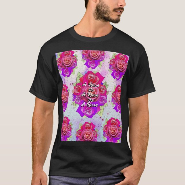 Camiseta Un Rosa es un Rosa es un Rosa (Anverso)