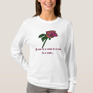 Camiseta Un rosa es un rosa es un rosa es un color de rosa…