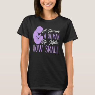 Camiseta Un ser humano Un ser humano No importa cuán pequeñ