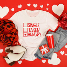 Camiseta Un solo El día de San Valentín gracioso y hambrien