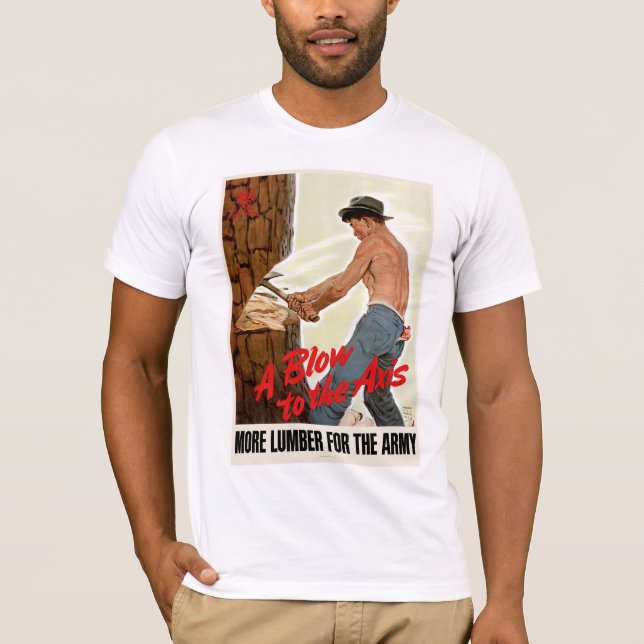 Camiseta Un soplo al eje ~ Más madera para el ejército (Anverso)