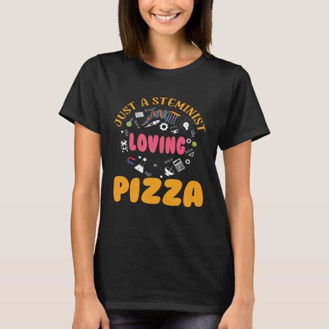 Camiseta Un Steminist Love Pizza Scientist Science Math ST (Anverso)
