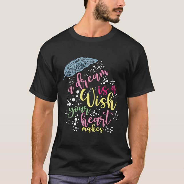 Camiseta Un sueño es un deseo que haces (Anverso)