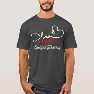 Camiseta Un técnico de diálisis esencial para el latido car