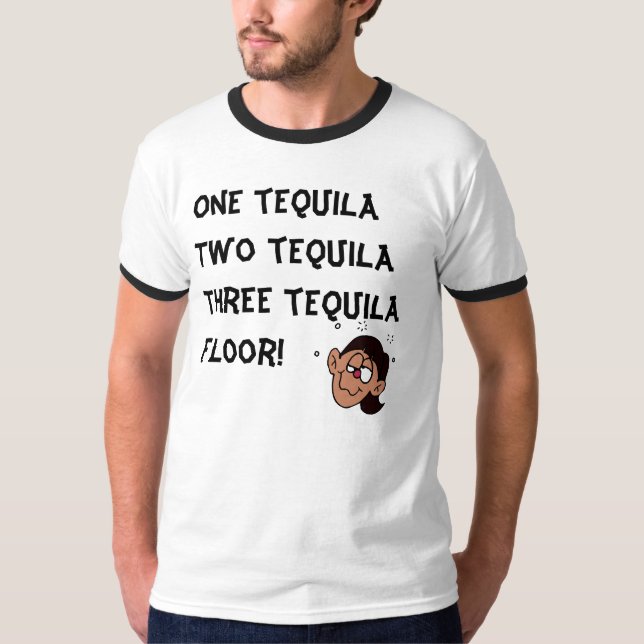 Camiseta Un tequila del tequila tres del tequila dos… (Anverso)
