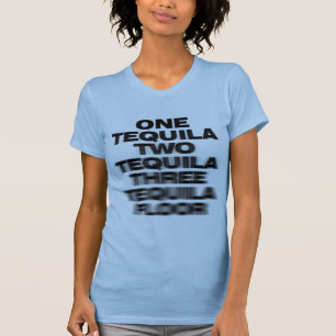 Camiseta Un Tequila, dos tequila, tres tequila, piso