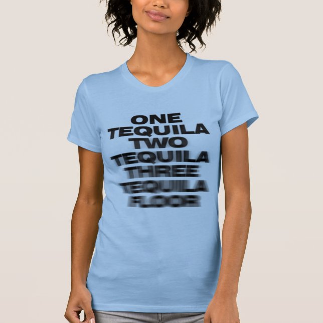 Camiseta Un Tequila, dos tequila, tres tequila, piso (Anverso)