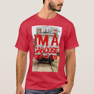 Camiseta Un tipo de Caboose