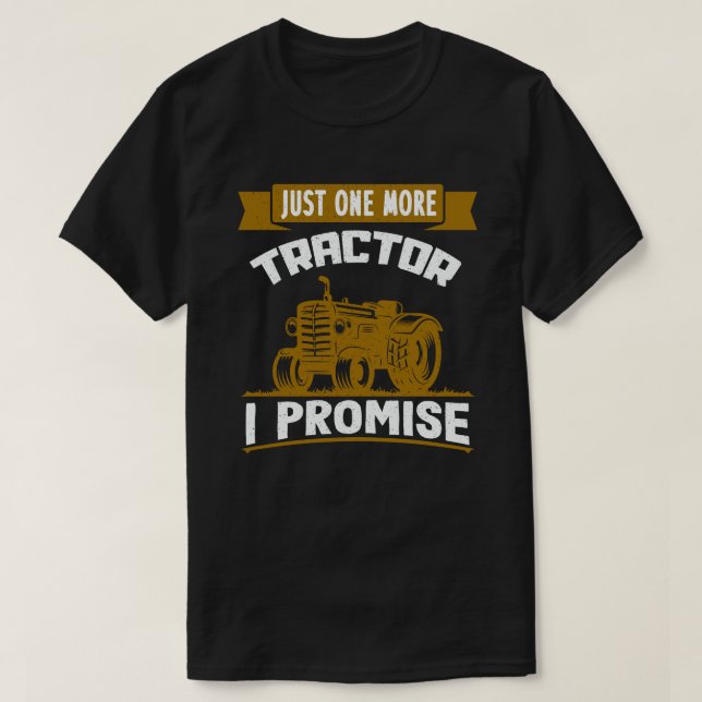 Camiseta Un Tractor Más Prometo Un Gracioso Regalo De Agric (Diseño del anverso)