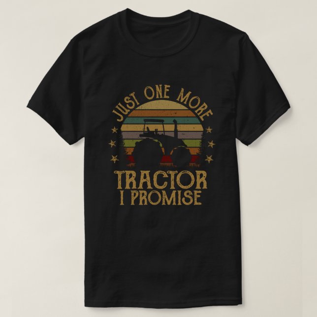 Camiseta Un Tractor Más Prometo Un Gracioso Regalo De Agric (Diseño del anverso)