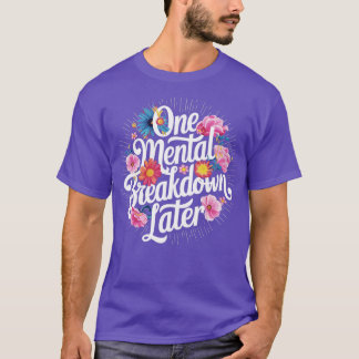 Camiseta un trastorno mental posterior 1