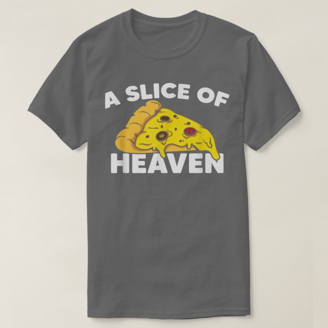 Camiseta Un trozo de comida de pizza en el cielo adoran el  (Diseño del anverso)