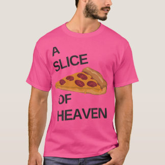 Camiseta Un Trozo De Pizza Del Cielo