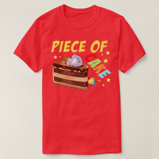 Camiseta Un trozo de tarta de pasteles (Diseño del anverso)