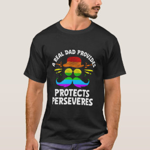 Camiseta Un verdadero padre proporciona protege persevera p
