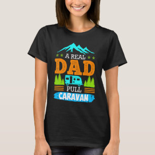 Camiseta Un verdadero padre tira de caravana de camping 1