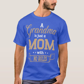 Camiseta Una abuela es sólo una madre sin reglas Día de la