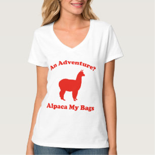 Camiseta ¿Una aventura? Empaca Mis Bolsas De Alpaca