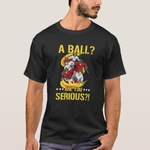 Camiseta Una Bola Eres Una Cita Seria Para Una Copa De Hock