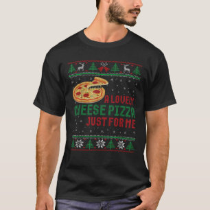 Camiseta Una Bonita pizza de queso sólo para mí graciosos N