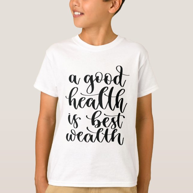Camiseta Una buena salud es la mejor riqueza (Anverso)