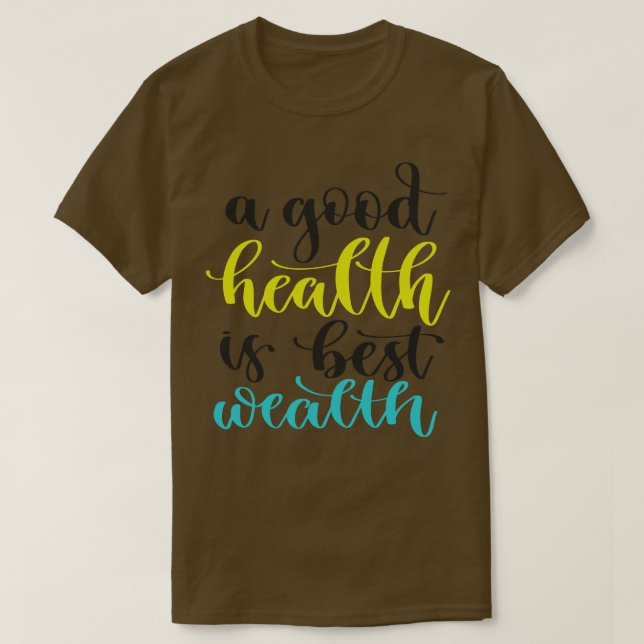 Camiseta Una buena salud es la mejor riqueza (Diseño del anverso)