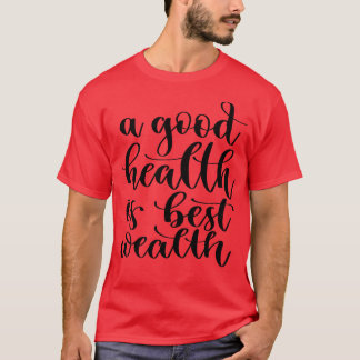 Camiseta Una buena salud es la mejor riqueza 3
